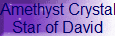 Amethyst Crystal
 Star of David 