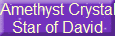 Amethyst Crystal
 Star of David 