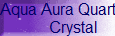 Aqua Aura Quartz
      Crystal