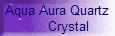 Aqua Aura Quartz
      Crystal
