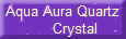 Aqua Aura Quartz
      Crystal