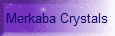 Merkaba Crystals