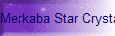 Merkaba Star Crystals