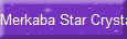 Merkaba Star Crystals