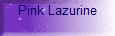 Pink Lazurine
