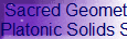 Sacred Geometry
Platonic Solids Set