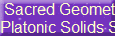 Sacred Geometry
Platonic Solids Set