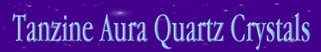 Tanzine Aura Quartz Crystal from Celestialights (800)498-7182