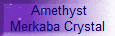  Amethyst
Merkaba Crystal