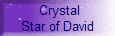  Crystal
Star of David